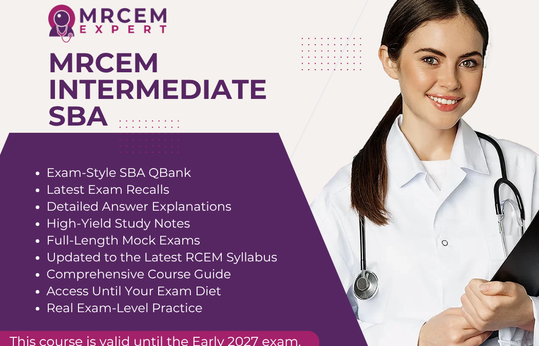 MRCEM INTERMEDIATE SBA ( Complete Course Guide With Question bank) For Diet 1 Early 2027